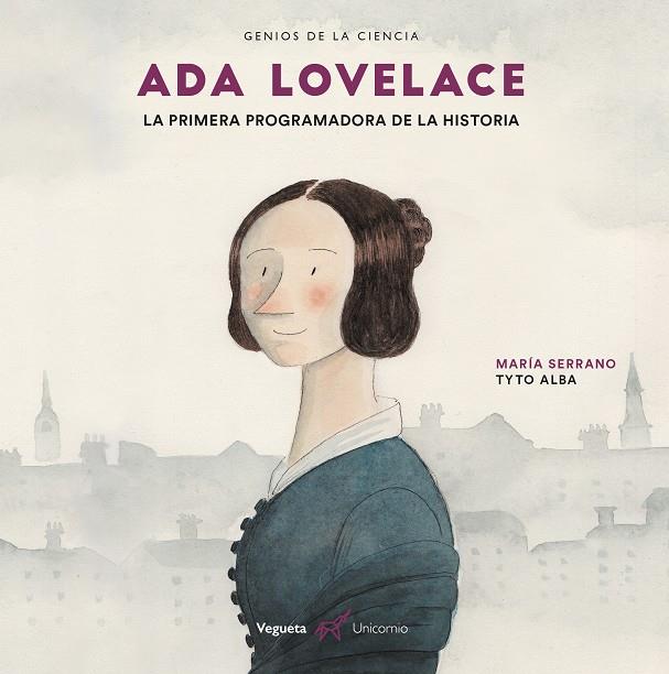 ADA LOVELACE LA PRIMERA PROGRAMADORA DE LA HISTORIA | 9788417137243 | SERRANO, MARIA