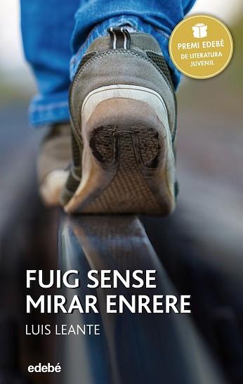 FUIG SENSE MIRAR ENRERE  | 9788468317748 | LEANTE CHACON, LUIS