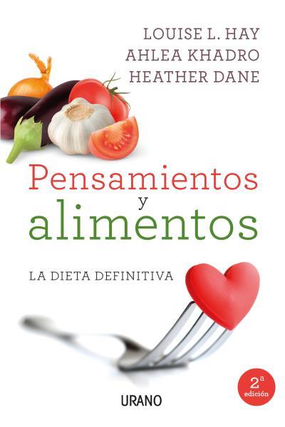 PENSAMIENTOS Y ALIMENTOS | 9788479539214 | HAY, LOUISE  /KHADRO, AHLEA / DANE, HEATHER