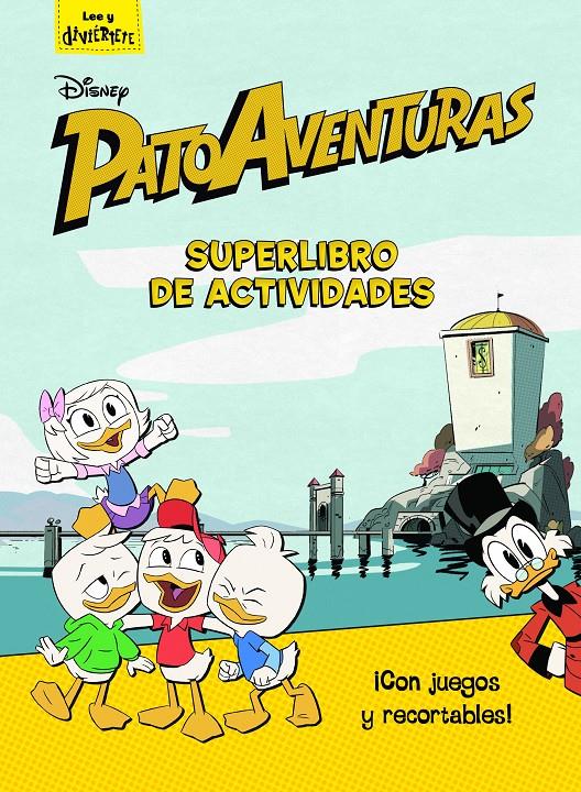 SUPERLIBRO DE ACTIVIDADES PATOAVENTURAS. | 9788416917136 | DISNEY