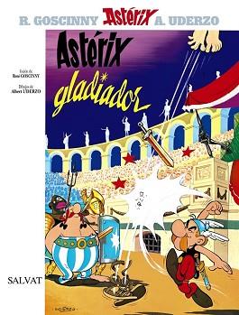 ASTERIX GLADIADOR | 9788434567221 | UDERZO, ALBERT/ GOSCINNY, RENE