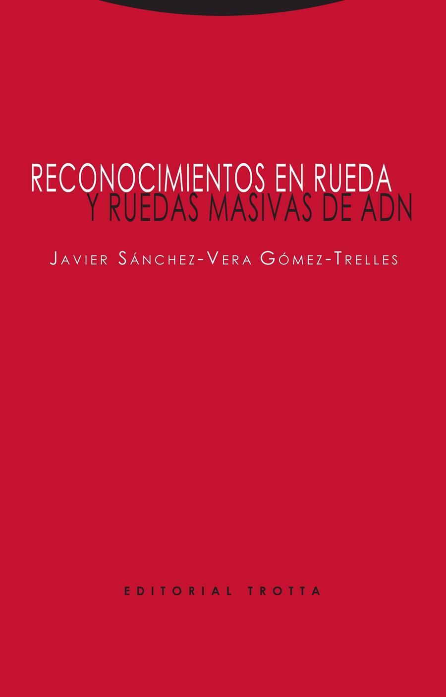 RECONOCIMIENTOS EN RUEDA Y RUEDAS MASIVAS DE ADN | 9788498797862 | SANCHEZ-VERA GOMEZ-TRELLES, JAVIER