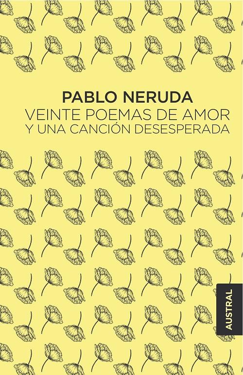 VEINTE POEMAS DE AMOR Y UNA CANCION DESESPERADA | 9788432232473 | NERUDA, PABLO 