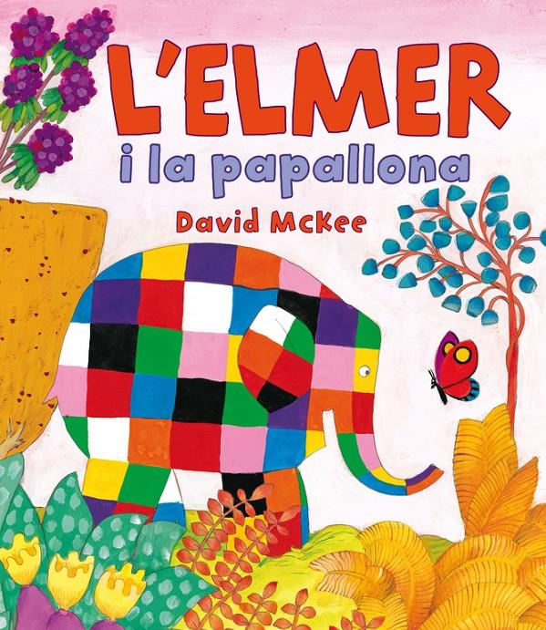 ELMER I LA PAPALLONA      L'ELMER  PRIMERES LECTURES | 9788448838379 | MCKEE, DAVID