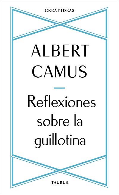 REFLEXIONES SOBRE LA GUILLOTINA | 9788430625901 | CAMUS, ALBERT