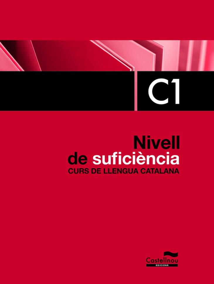 CURS DE LLENGUA CATALANA  NIVELL DE SUFICIENCIA. C1. | 9788498048711 | HERMES EDITORA GENERAL, S.A.U./BADIA PUJOL, JOAN/BRUGAROLAS CAMPS, NÚRIA/GRIFOLL ÀVILA, JORDI