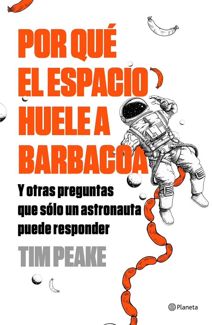 POR QUE EL ESPACIO HUELE A BARBACOA | 9788408196259 | PEAKE, TIM