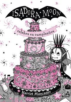 ISADORA MOON CELEBRA SU CUMPLEAÑOS (EDICION ESPECIAL) (GRANDES HISTORIAS DE ISAD | 9788420456706 | MUNCASTER, HARRIET