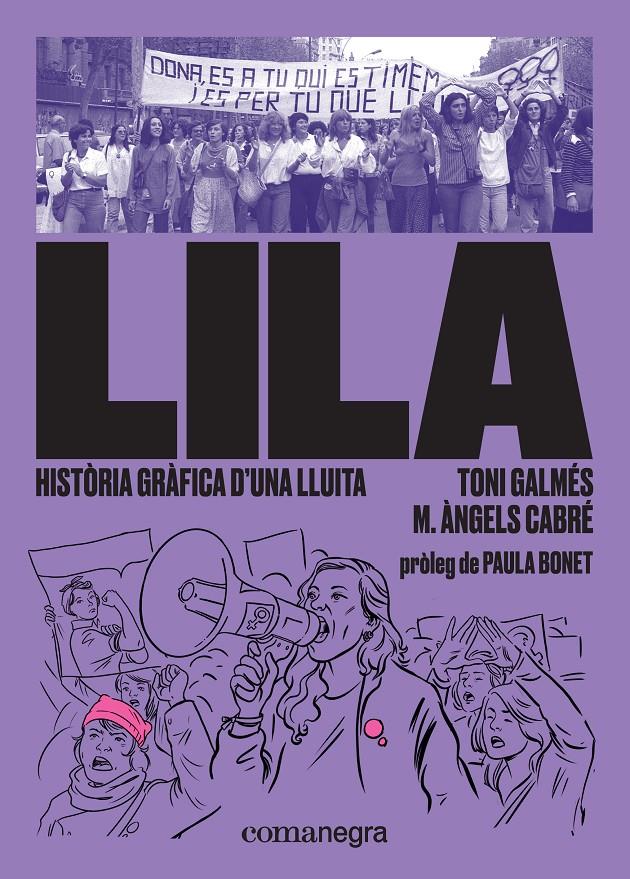 LILA HISTORIA GRAFICA D’UNA LLUITA | 9788417188832 | GALMES MARTI, TONI / CABRE CASTELLS, MARIA ANGELS