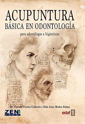 ACUPUNTURA BASICA EN ODOMTOLOGIA | 9788469751503 | VICENTE CALDERON, VICENTE / MUÑOZ GOMEZ, JESUS