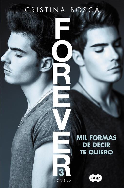 MIL FORMAS DE DECIR TE QUIERO (FOREVER 3) | 9788491291190 | BOSCA, CRISTINA 