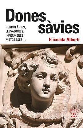 DONES SAVIES HERBOLARIES LLEVADORES INFERMERES METGESSES... | 9788472461826 | ALBERTI CASAS, ELISENDA