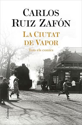 CIUTAT DE VAPOR, LA | 9788466427364 | RUIZ ZAFON, CARLOS