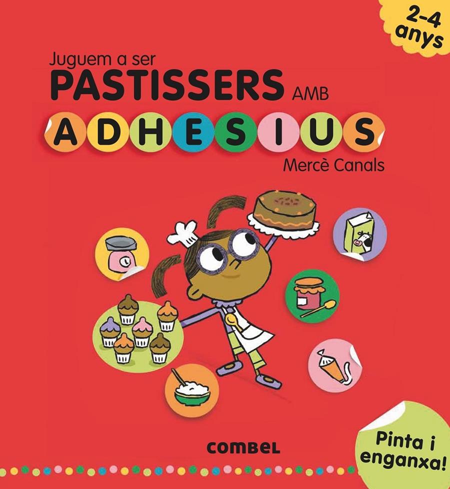 JUGUEM A SER PASTISSERS AMB ADHESIUS | 9788491011552 | CANALS, MERÇE