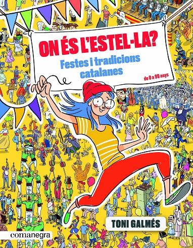 ON ES L’ESTEL·LA  FESTES I TRADICIONS CATALANES | 9788417188993 | GALMES MARTI, TONI