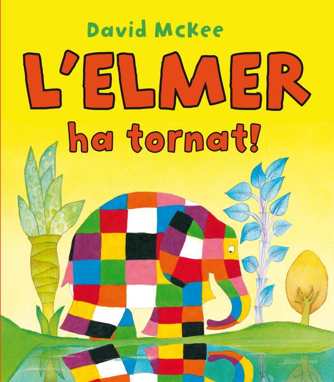 ELMER HA TORNAT, L'              L'ELMER. PRIMERES LECTURES | 9788448832209 | MCKEE, DAVID