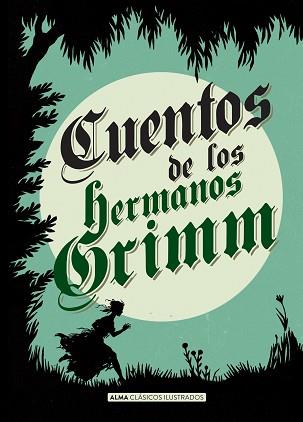 CUENTOS DE LOS HERMANOS GRIMM (CLASICOS) | 9788415618706 | GRIMM, HERMANOS JACOB Y WILHELM