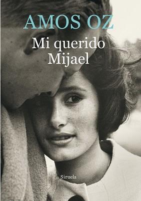 QUERIDO MIJAEL, MI  | 9788416465156 | OZ, AMOS