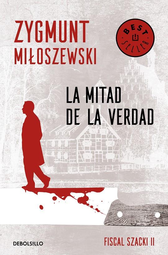 MITAD DE LA VERDAD, LAUN CASO DEL FISCAL SZACKI 2 | 9788466347693 | MILOSZEWSKI, ZYGMUNT