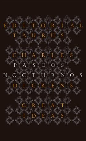 PASEOS NOCTURNOS (SERIE GREAT IDEAS 25) | 9788430602223 | DICKENS, CHARLES