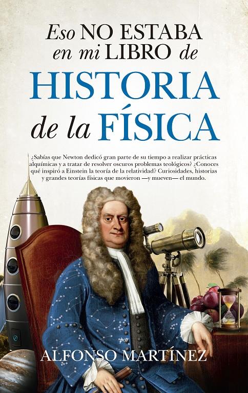 ESO NO ESTABA EN MI LIBRO DE HISTORIA DE LA FISICA | 9788494778698 | MARTINEZ ORTEGA, ALFONSO