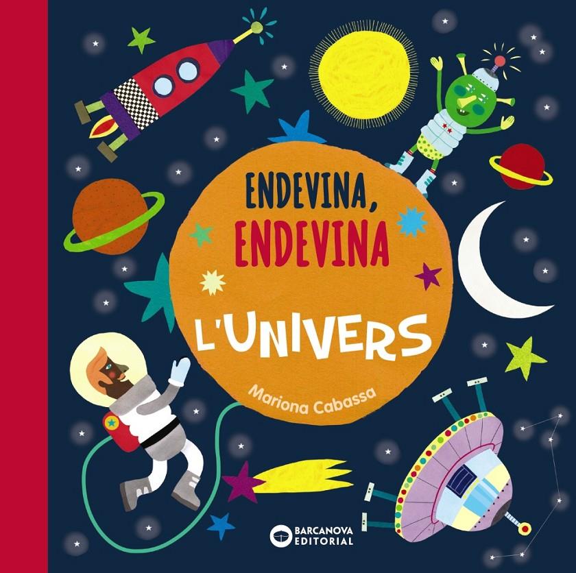 ENDEVINA ENDEVINA L UNIVERS | 9788448947590 | CABASSA, MARIONA