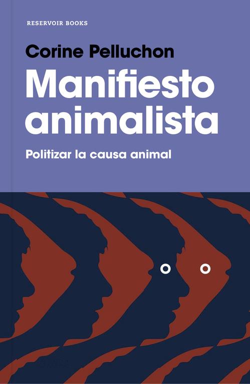 MANIFIESTO ANIMALISTA | 9788417125264 | PELLUCHON, CORINE 