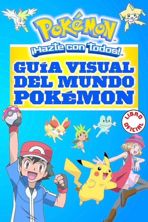 GUIA VISUAL DEL MUNDO POKEMON    POKEMON | 9788490437964