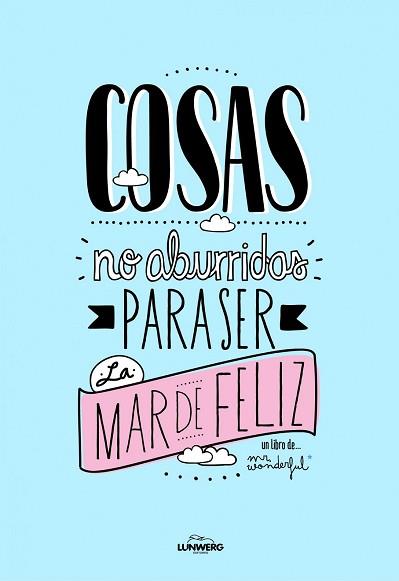 COSAS NO ABURRIDAS PARA SER LA MAR DE FELIZ | 9788497859813 | WONDERFUL