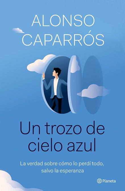 UN TROZO DE CIELO AZUL | 9788408242277 | CAPARROS, ALONSO