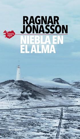 NIEBLA EN EL ALMA (SERIE ISLANDIA NEGRA 3) | 9788432239038 | JONASSON, RAGNAR