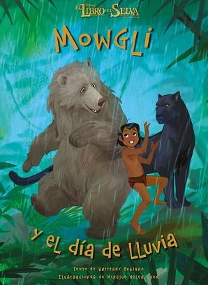 LIBRO DE LA SELVA  MOWGLI Y EL DIA DE LLUVIA, EL | 9788499518022