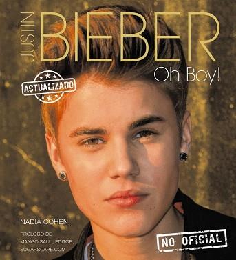 JUSTIN BIEBER  OH BOY | 9788441533790 | COHEN, NADIA