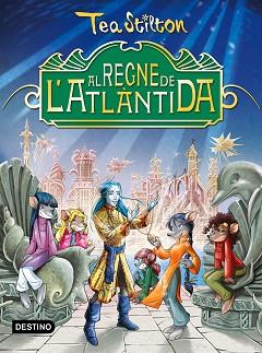 REGNE DE L'ATLANTIDA, EL | 9788490578902 | STILTON, TEA