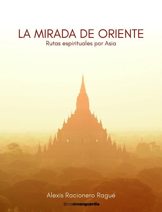 MIRADA DE ORIENTE, LA | 9788418604393 | RACIONERO RAGUE, ALEXIS