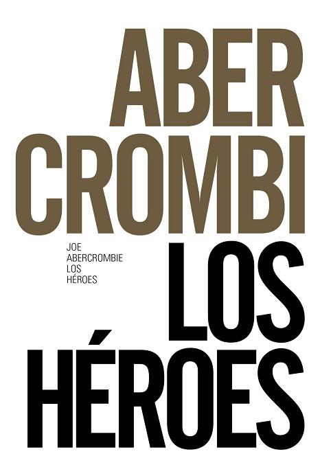 HEROES, LOS  | 9788491043621 | ABERCROMBIE, JOE