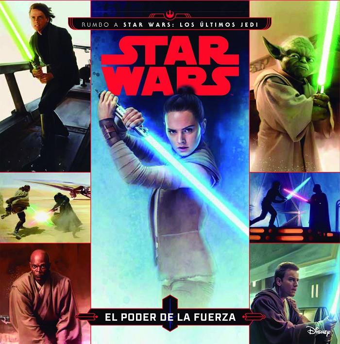 STAR WARS RUMBO A STAR WARS LOS ULTIMOS JEDI EL PODER DE LA FUERZA | 9788408178415 | STAR WARS