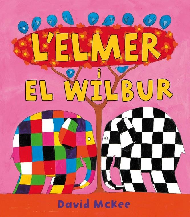 ELMER I EN WILBUR            L'ELMER PRIMERES LECTURES | 9788448823313 | MCKEE, DAVID