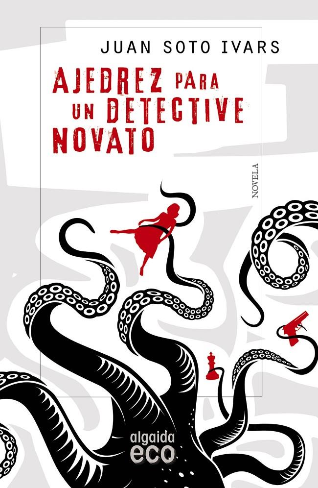 AJEDREZ PARA UN DETECTIVE NOVATO | 9788490677124 | SOTO IVARS, JUAN