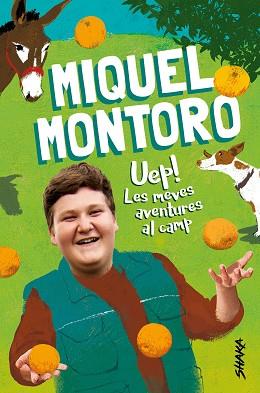 UEP LES MEVES AVENTURES AL CAMP | 9788418456046 | MONTORO, MIQUEL