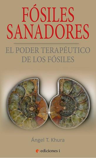 FOSILES SANADORES | 9788494651694 | KHURA, ANGEL