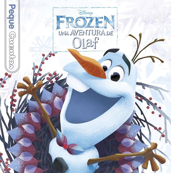 FROZEN UNA AVENTURA DE OLAF PEQUECUENTOS | 9788416917143 | DISNEY