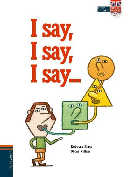 I SAY  I SAY I SAY | 9788414002063 | PLACE, REBECCA