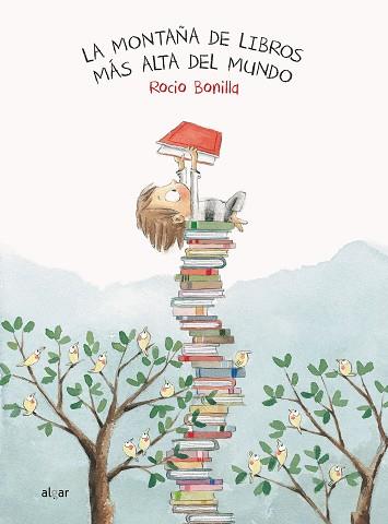 MONTAÑA DE LIBROS MAS ALTA DEL MUNDO, LA | 9788491420507 | BONILLA RAYA, ROCIO