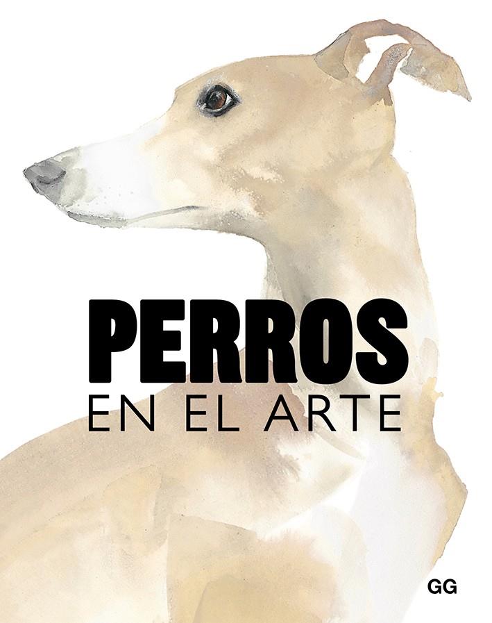 PERROS EN EL ARTE 100 OG1925 | 9788425231834 | HYLAND, ANGUS / WILSON, KENDRA