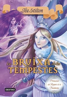 BRUIXA DE LES TEMPESTES, LA  | 9788490577721 | STILTON, TEA 