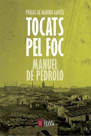 TOCATS PEL FOC | 9788416855087 | PEDROLO MOLINA, MANUEL DE