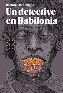 DETECTIVE EN BABILONIA, UN  | 9788416290499 | BRAUTIGAN, RICHARD