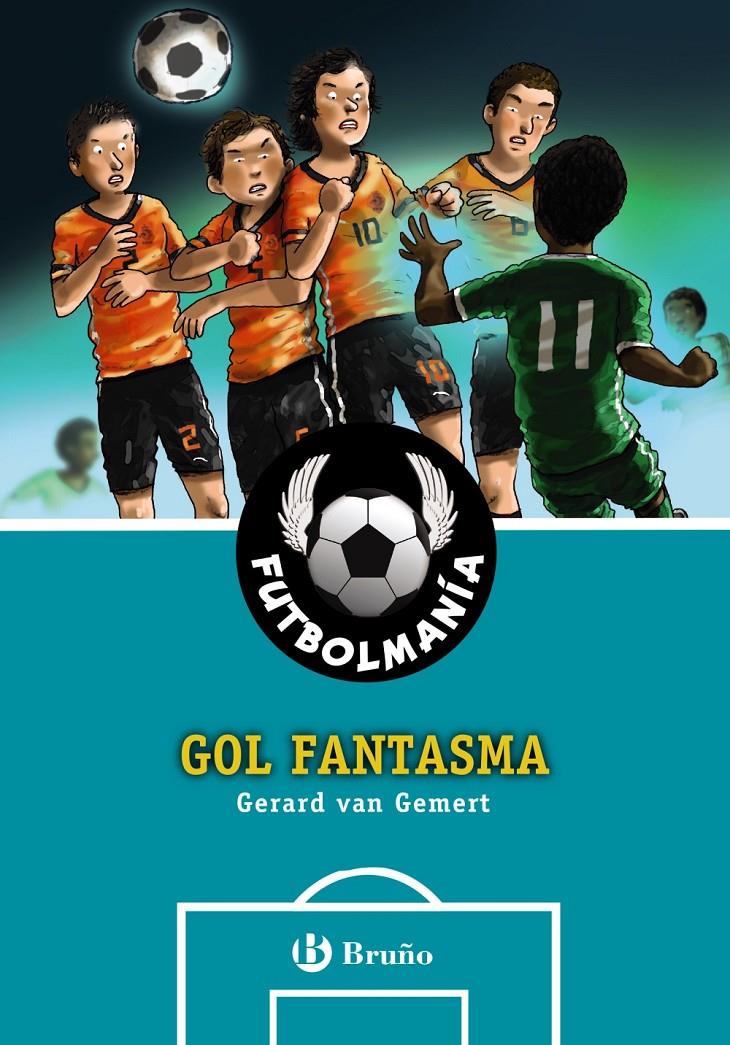 GOL FANTASMA  FUTBOLMANIA | 9788469606704 | VAN GEMERT, GERARD