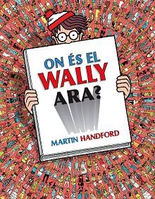 ON ES EL WALLY ARA? (COL·LECCIO ON ES WALLY | 9788418688782 | HANDFORD, MARTIN